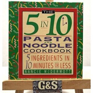 The 5 IN 10 Pasta And Noodle Cookbook by Nanci McDermott  1994   First Edition